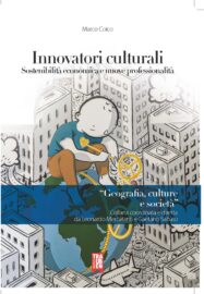 Innovatori culturali. Il futuro del settore culturale e creativo tra sostenibilità economica e nuove professionalità